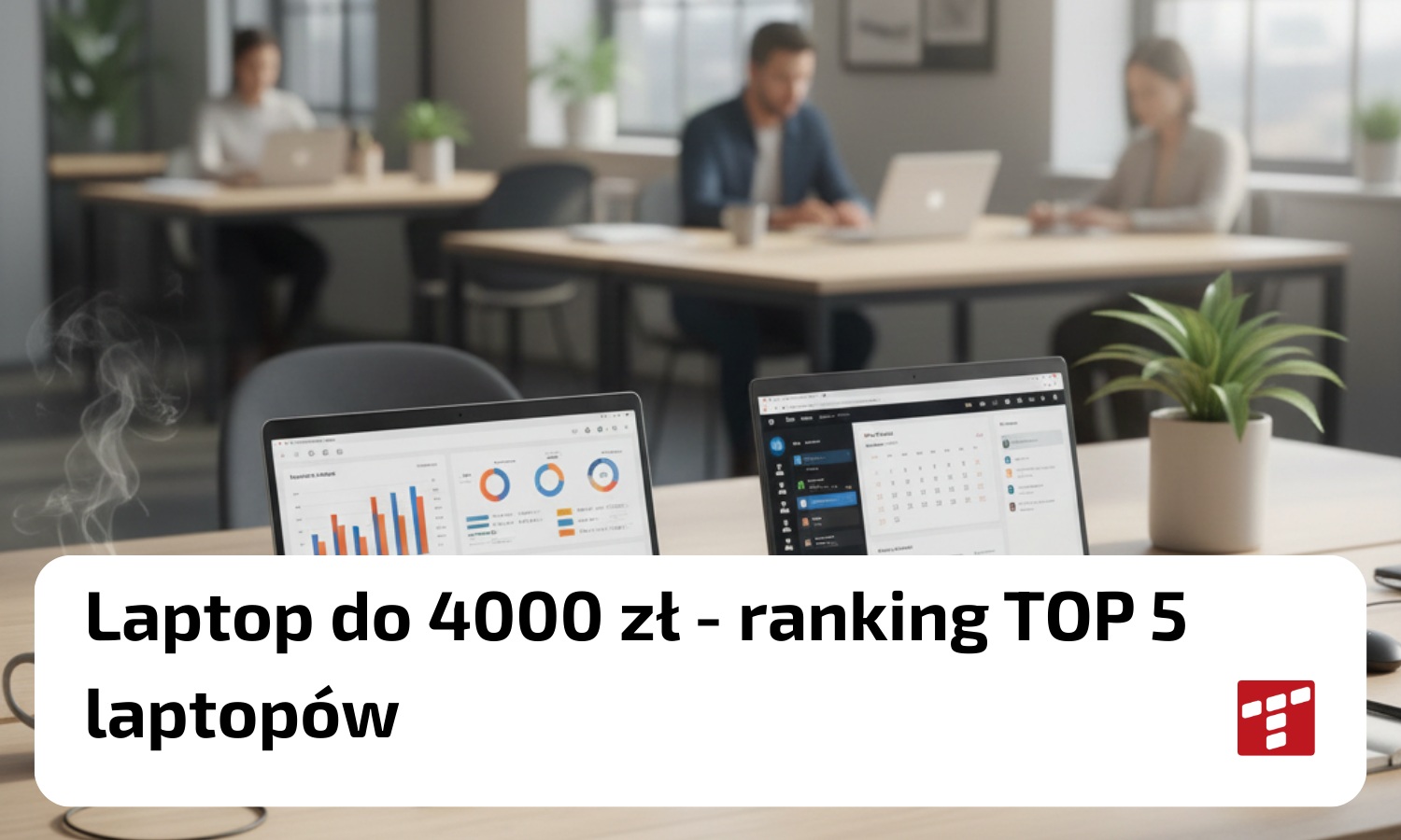 Laptop do 4000 zł - ranking laptopów TOP5 [{DATE}] - Telepolis.pl