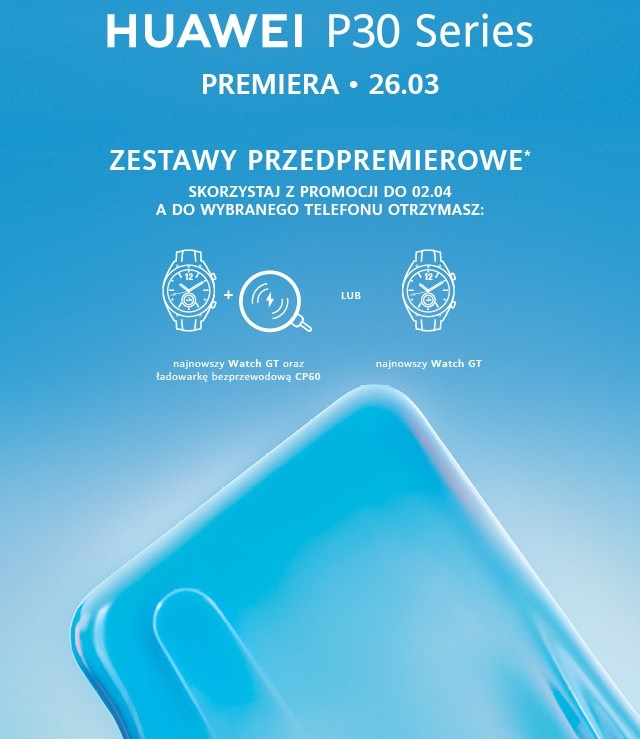Huawei P30 i P30 Pro w przedsprzedaży z zegarkiem i bezprzewodową ładowarką