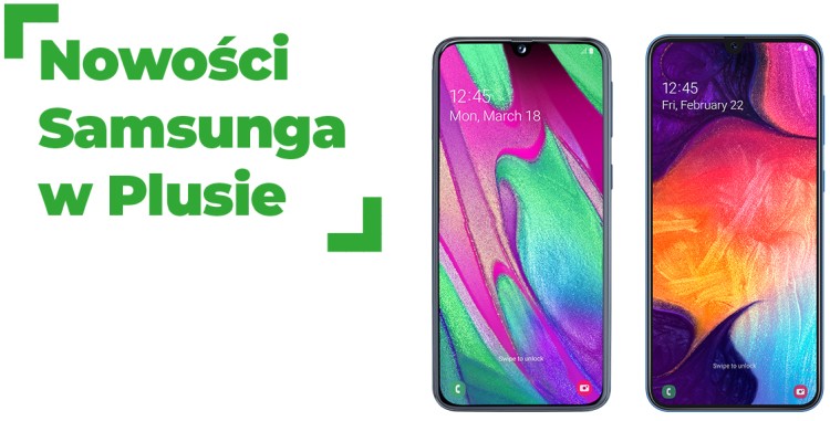 Nowe smartfony w ofercie Plusa: Samsung Galaxy A40 i A50 oraz Xiaomi Mi 9, Redmi 7 i Redmi Note 7