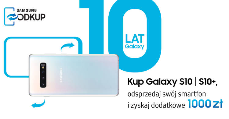 Promocja Samsunga:  kup Galaxy S10 lub S10+, odsprzedaj swój smartfon i zyskaj dodatkowe 1000 zł