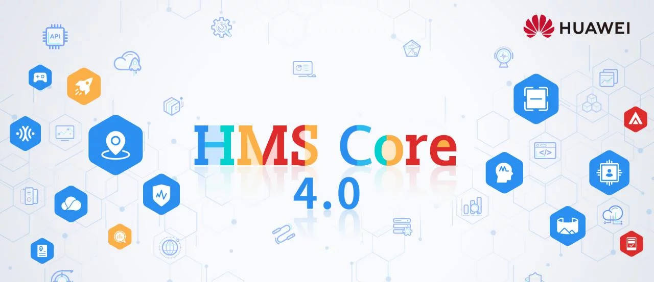 HMS Core 4.0 wydany, Huawei coraz bardziej uniezależnia się od Google