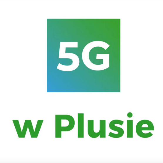 Plus uruchomi pierwszą w Polsce sieć 5G już w poniedziałek!