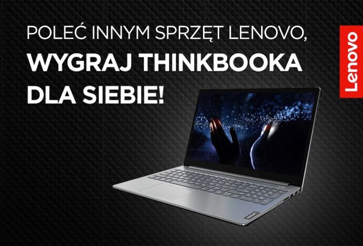 RekomendAkcja – zarekomenduj produkt, wygraj laptopa Lenovo ThinkBook 15!