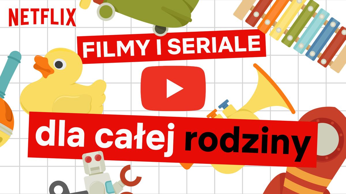 Netflix dla całej rodziny - mamy pełen spis tytułów