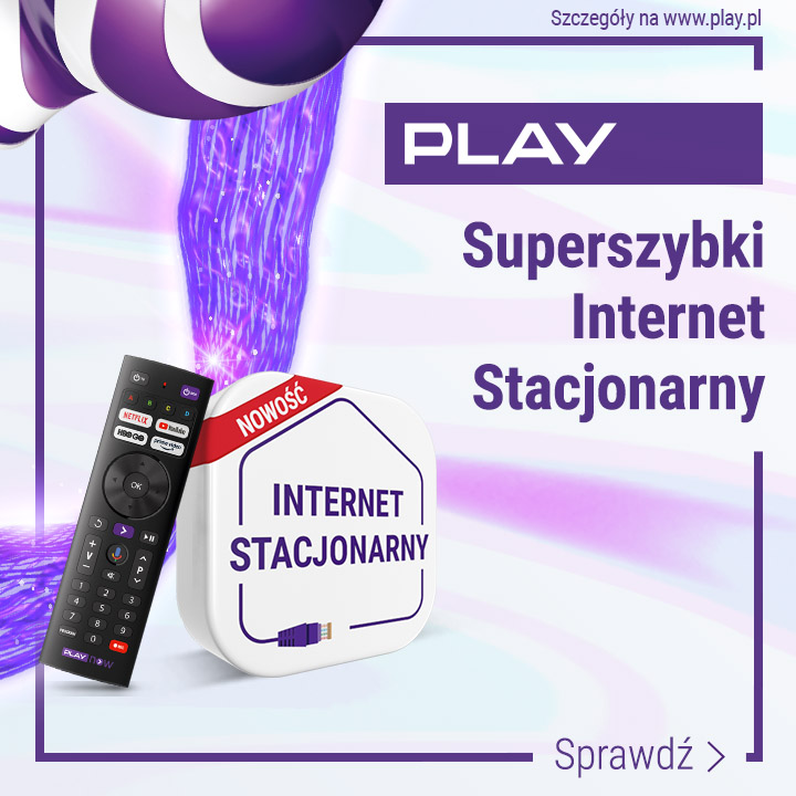 Internet Stacjonarny Play uwolni Cię od limitów