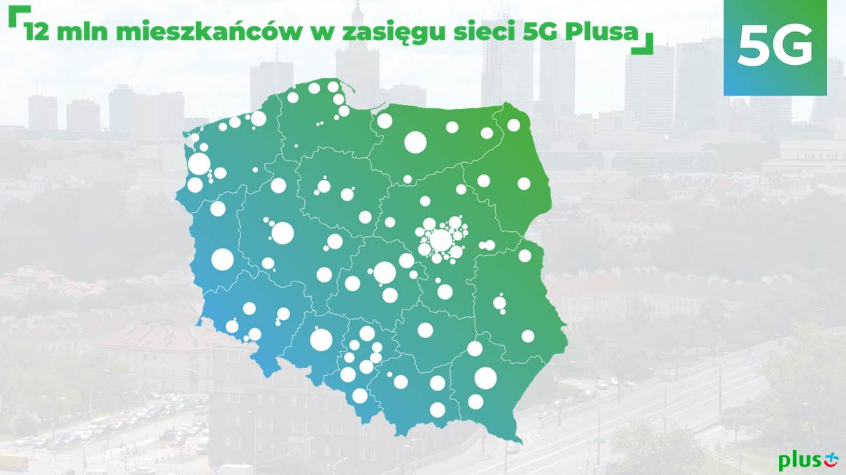 Plus: w zasięgu naszego 5G jest już 12 milionów mieszkańców Polski