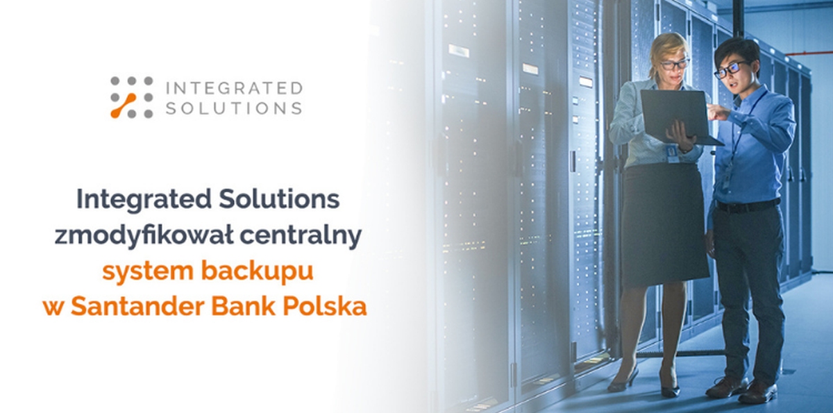 Integrated Solutions z Grupy Orange Polska ulepszył system backupu w Santander Bank Polska