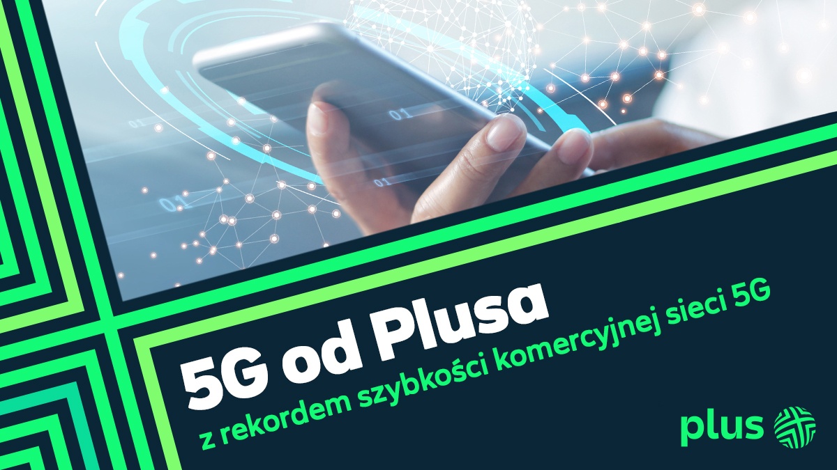 Plus z nowym rekordem szybkości sieci 5G w Polsce