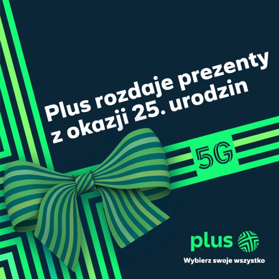 Plus kończy 25 lat i rozdaje giga prezenty