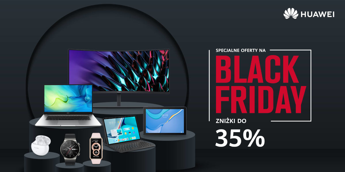Black Friday: laptopy, tablety, zegarki Huawei do 35% taniej