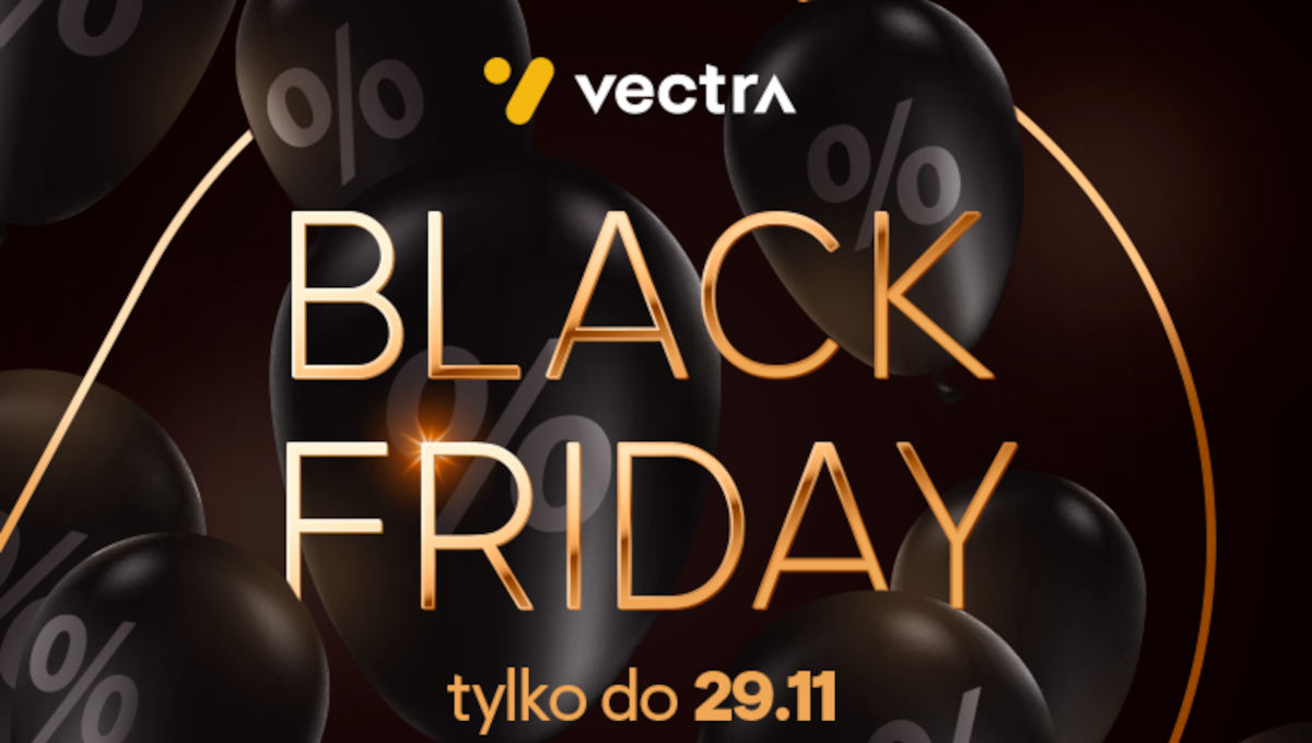 Vectra na Black Friday: internet do 600 Mb/s w niższej cenie