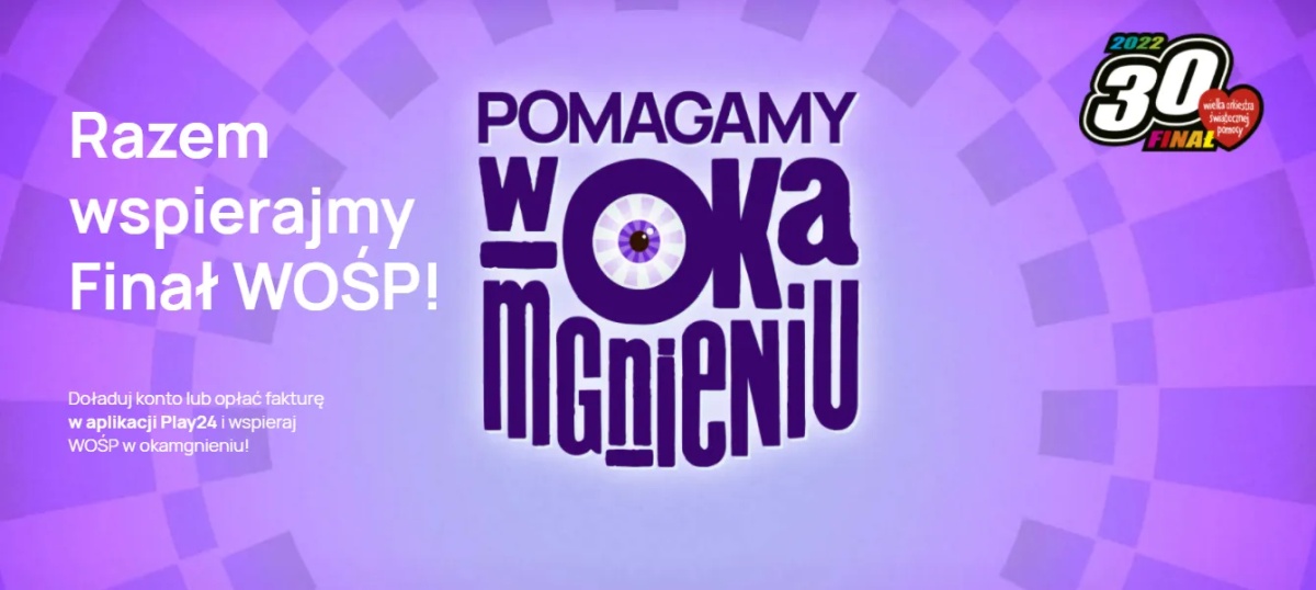 Play gra z WOŚP i pomaga w okamgnieniu