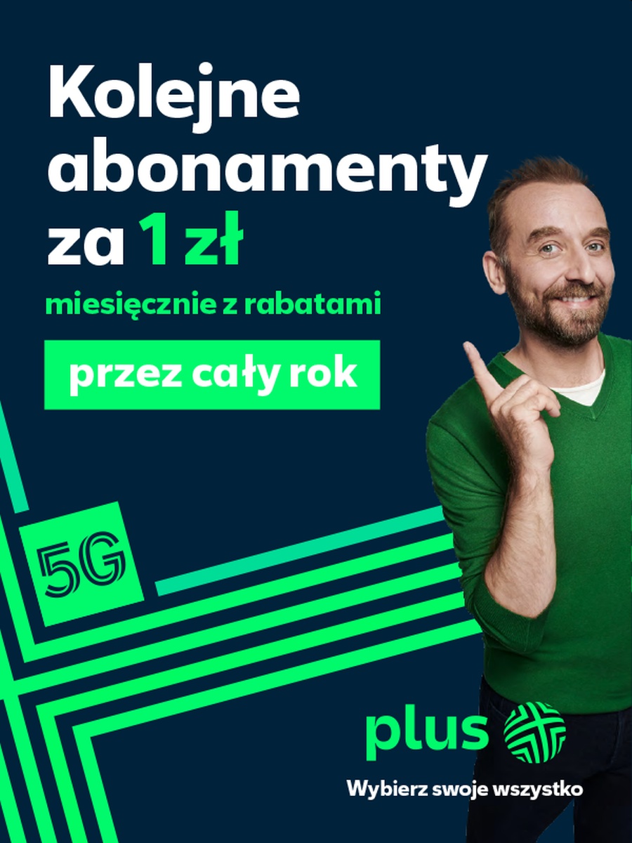 W Plusie kolejne abonamenty dostaniesz za 1 zł. Nawet przez rok