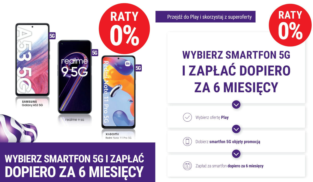 Play: smartfony 5G w ratach 0% i z płatnością dopiero za 6 miesięcy