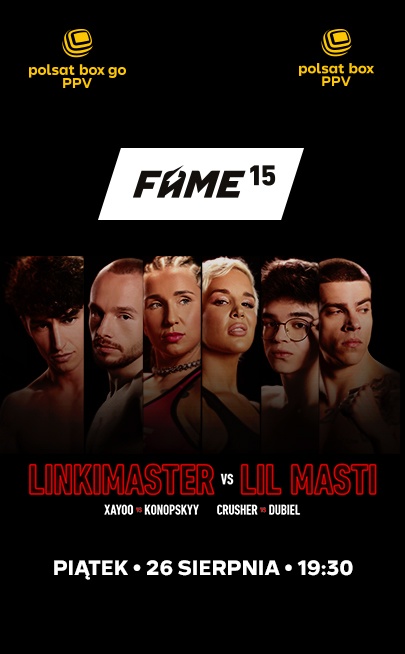Galę FAME 15 obejrzysz w Polsat Box i Polsat Box Go