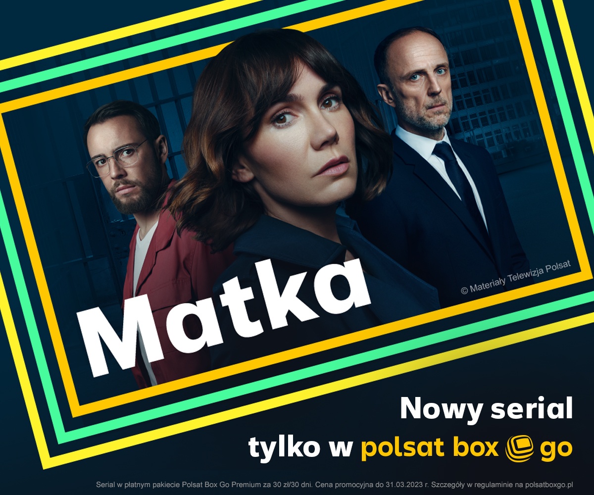 Polsat Box Go pokaże nowy serial „Matka”