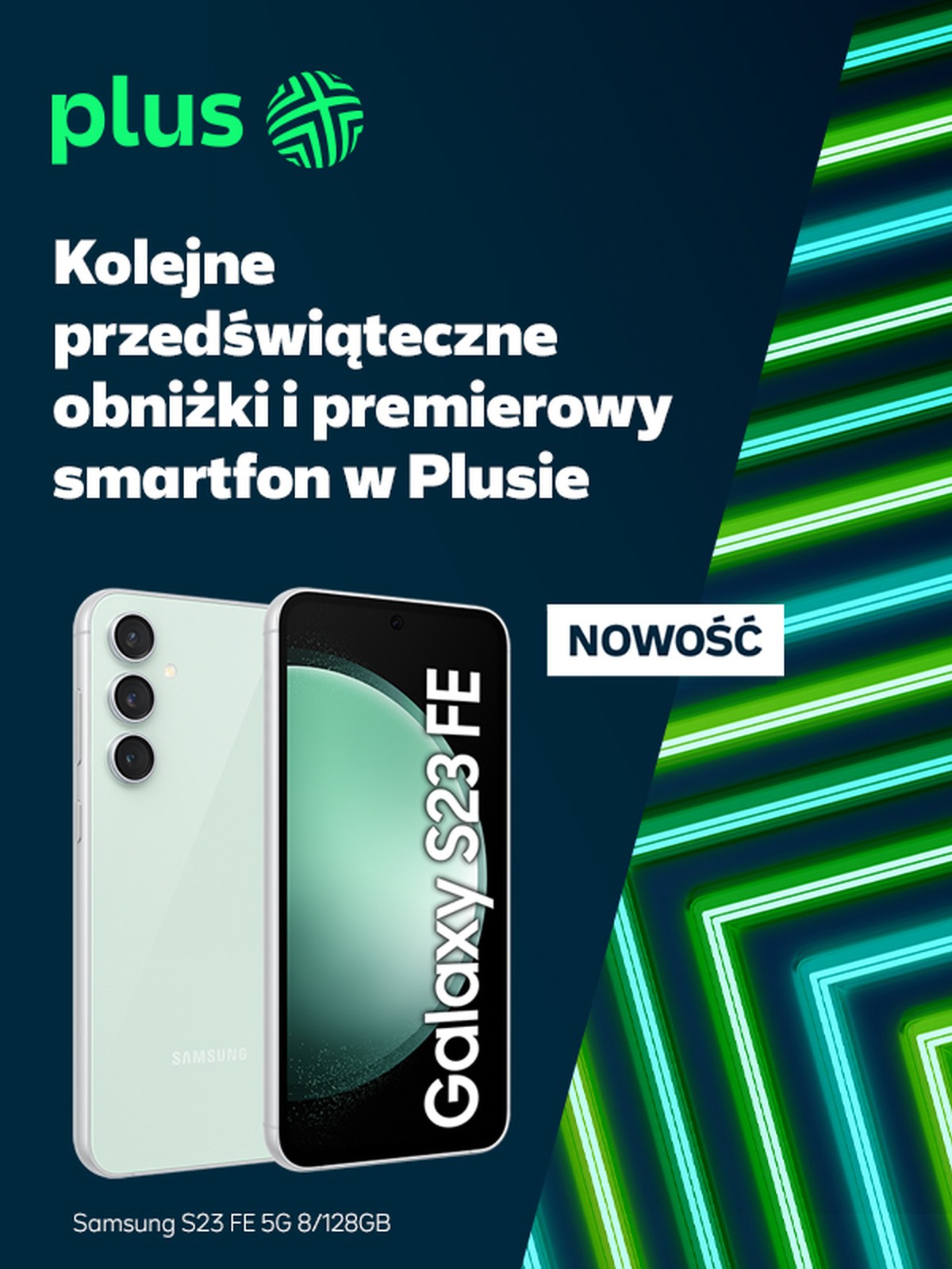Plus przecenia kolejne smartfony. Jest też nowość, czyli Galaxy S23 FE