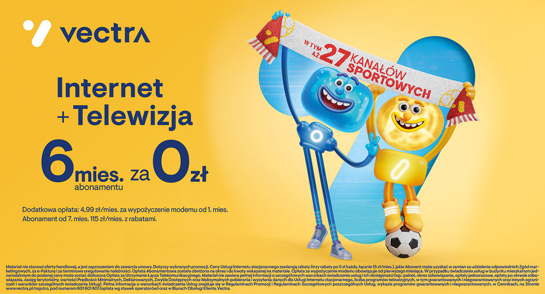 Vectra z nową ofertą. Pół roku usług za darmo