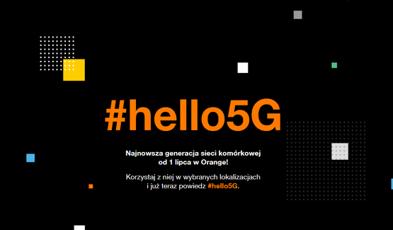 #hello5G - Orange rusza z łącznością 5G