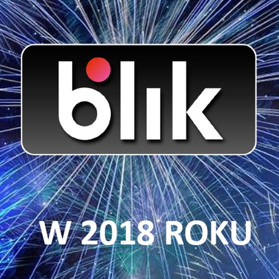 BLIK w 2018 roku: 91 milionów transakcji o wartości ponad 12 miliardów złotych