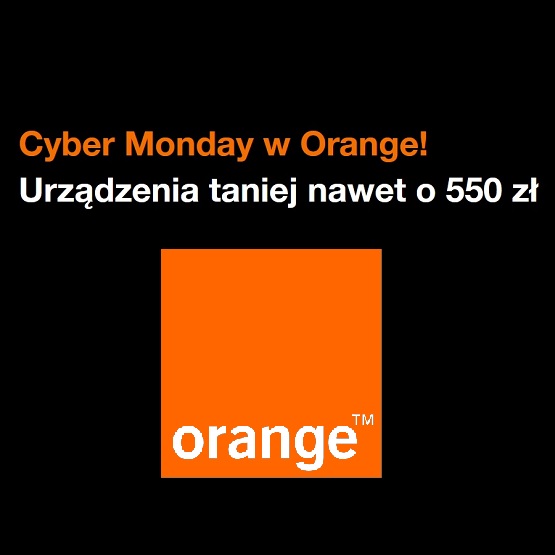 Cyber Monday w Orange. Przeceny do 550 zł