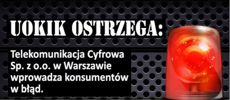 UOKiK: Telekomunikacja Cyfrowa - ostrzeżenie konsumenckie