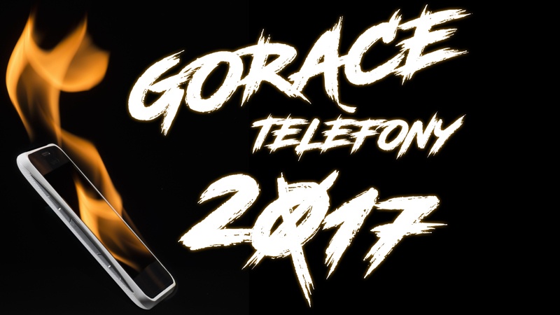 Gorące Telefony 2017 - wyniki głosowania Czytelników