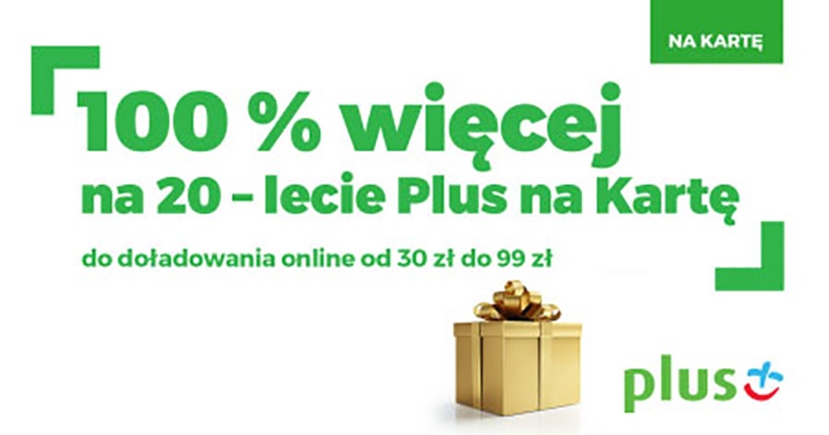 Podwojone doładowanie z okazji 20 lat Plusa na Kartę